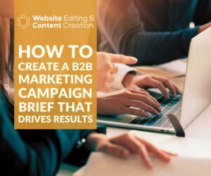 How to Create a B2B Marketing Campaign Brief That Drives Results [+ FREE Download].